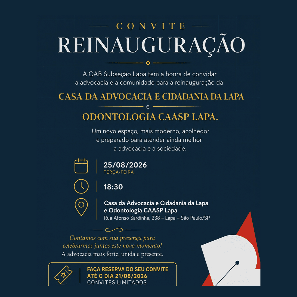 Convite: Reinauguração da CASA DA ADVOCACIA E CIDADANIA DA LAPA e ODONTOLOGIA CAASP LAPA